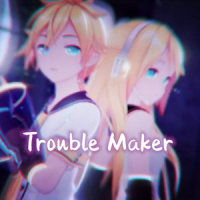 Trouble Maker_封茗囧菌,洛少爷