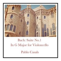 Suite No.1 In G Major, BWV 1007: Gigue (Vivace)_Pablo Casals