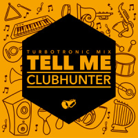 Tell Me_Clubhunter,Turbotronic
