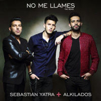 No Me Llames(feat. Alkilados)_Sebastian Yatra,Alkilados