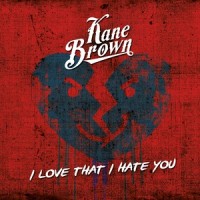 I Love That I Hate You_Kane Brown