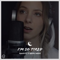 I'm So Tired_Randy C,Romy Wave