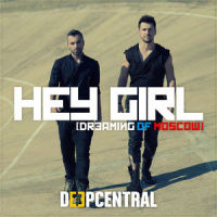 Hey Girl (Dreaming Of Moscow)_Deepcentral