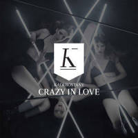 Crazy In Love_Kadebostany