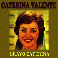 Bravo Catarina_Caterina Valente