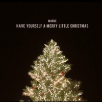 Have Yourself A Merry Little Christmas_Morrie