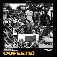 Oofeets_Sarkodie,Prince Bright