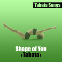 Shape of You_Tabata Songs