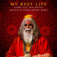My Best Life (feat. Mike Waters)_KSHMR,Mike Waters