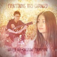 Everything Has Changed_Jasmine Thompson,Gerald Ko