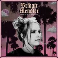 Do You Miss Me At All_Bridgit Mendler