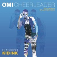 Cheerleader_OMI,Kid Ink