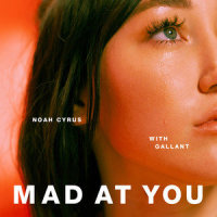 Mad at You_Noah Cyrus,Gallant