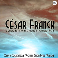 Sonata for Violin & Piano in A Major, M. 8 : I. Allegretto ben moderato_Oliver Colbentson,Erich Appel,César Franck