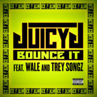 Bounce It_Juicy J,Wale,Trey Songz