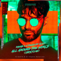 All Around The World (La La La)_R3HAB,A Touch Of Class