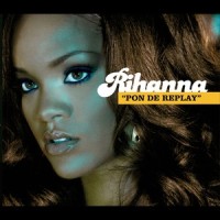 Pon de Replay_Rihanna