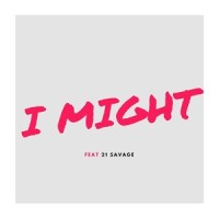 I Might_Young Thug,21 Savage