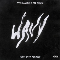 Wavy_Ty Dolla $ign,Joe Moses