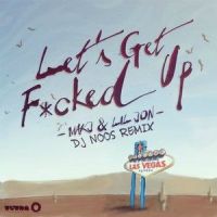 Let's Get Fcked Up_MAKJ,Lil Jon