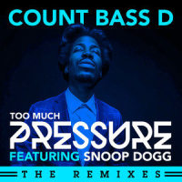 Too Much Pressure_Count Bass D,Snoop Dogg