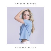 Nobody Like You_Katelyn Tarver