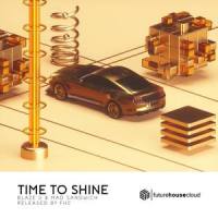 Time To Shine_Blaze U,Mad Sandwich,Benjamin Darm,Max Theodor Kleeberg