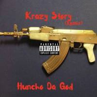 Krazy Story_Huncho Da God,King Von