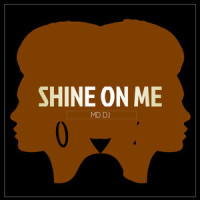 Shine on Me_MD Dj,Mitroi Daniel