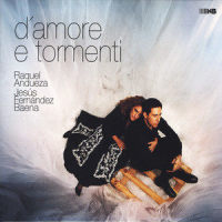 Si dolce è in tormento_Jesús Fernández Baena,Claudio Monteverdi,Raquel Andueza
