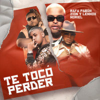 Te Tocó Perder_Rafa Pabon,Zion & Lennox,Noriel