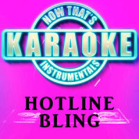 Hotline Bling_Now That's Karaoke Instrumentals,Drake