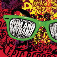 Rum and Raybans_Sean Kingston,Cher Lloyd