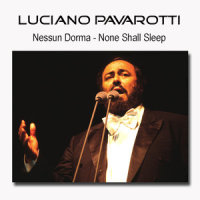Nessun Dorma - Tourandot (今夜无人入眠)_Luciano Pavarotti