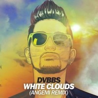 White Clouds_Angemi,DVBBS