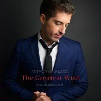 The Greatest Wish(feat. Jim Brickman)_Anthony Nunziata,Jim Brickman