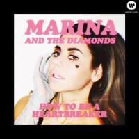 How to Be a Heartbreaker_MARINA