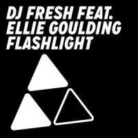 Flashlight_DJ Fresh,Ellie Goulding