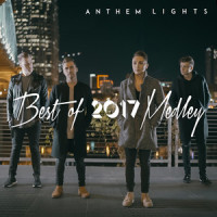 Best of 2017 Medley_Anthem Lights