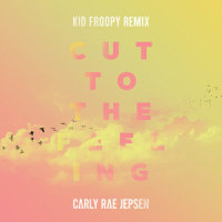 Cut To The Feeling_Carly Rae Jepsen
