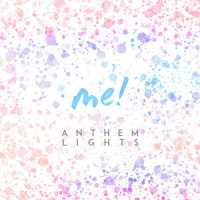 Me!_Anthem Lights
