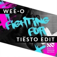 Fighting For (Tiësto Edit)_Tiësto,Wee-o