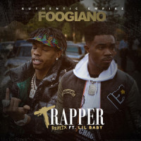TRAPPER_Authentic Empire,Foogiano,Lil Baby