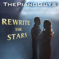 Rewrite the Stars_The Piano Guys,Benj Pasek,Justin Paul