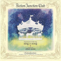 sing a song_FictionJunction