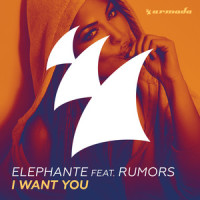 I Want You_Elephante,Rumors