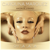 Oh La La La (feat. Akon & J Rand)_Carolina Marquez,Akon,J Rand