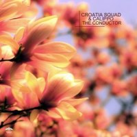 The Conductor_Croatia Squad,Calippo