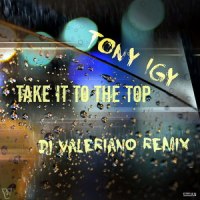 Take It To The Top_Tony Igy