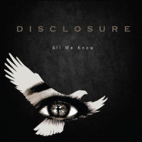 All We Know_Disclosure